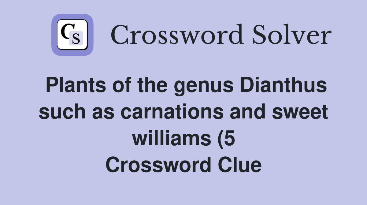 Plants of the genus Dianthus such as carnations and sweet williams (5 Plants of the genus Dianthus such as carnations and sweet williams (5