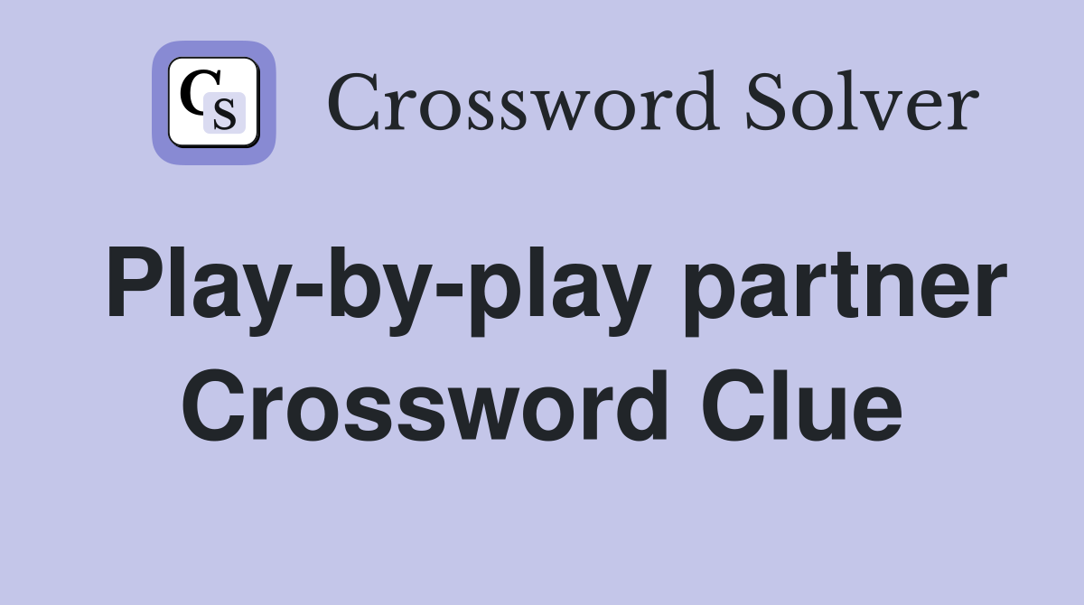 Play-by-play partner Crossword Clue