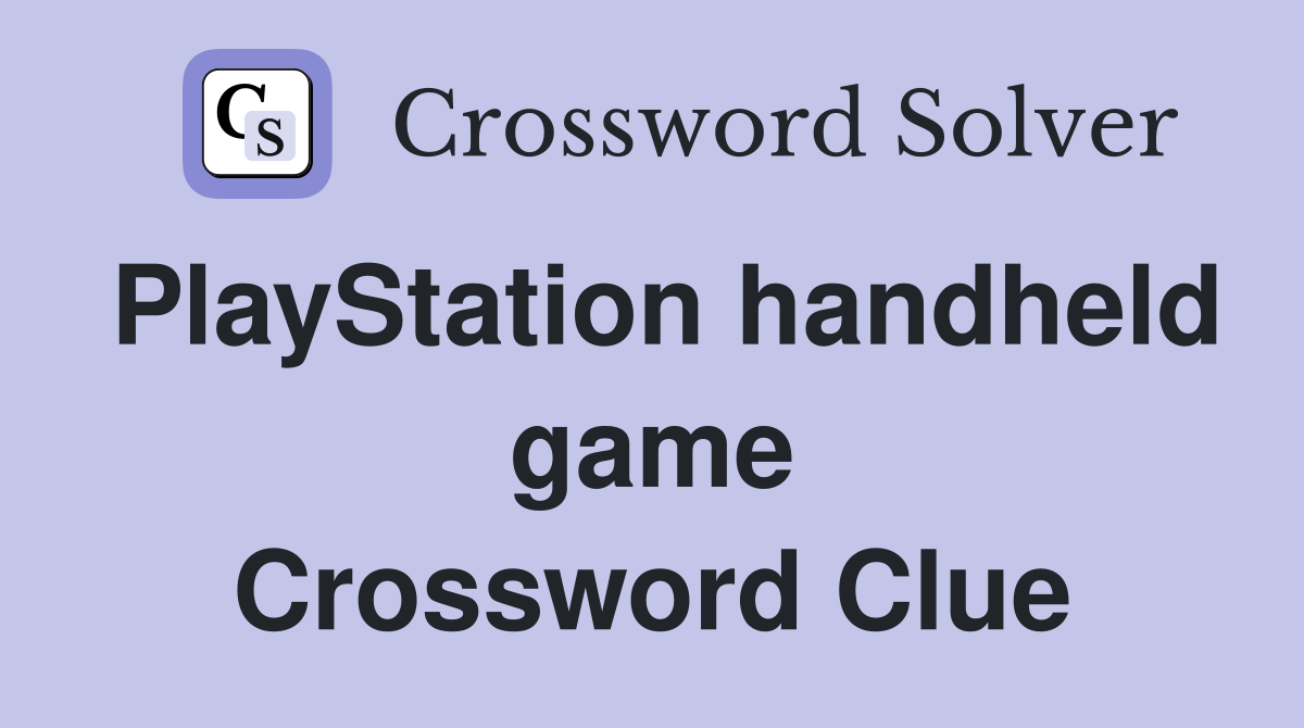 PlayStation handheld game Crossword Clue