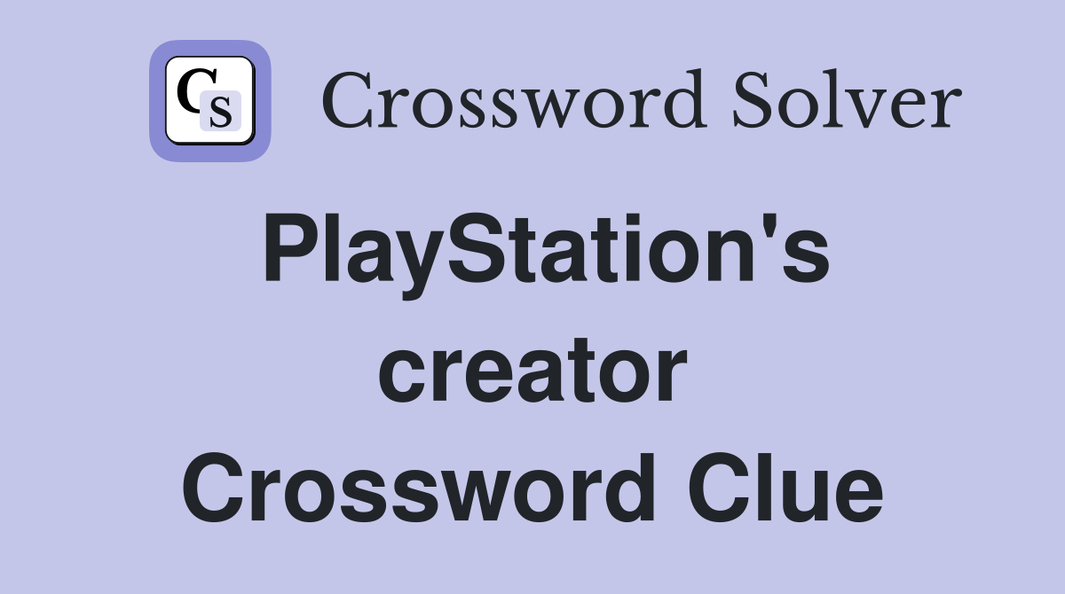 PlayStation's creator Crossword Clue