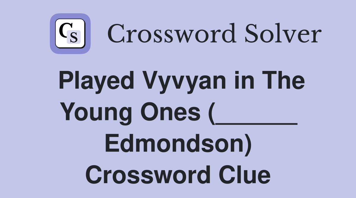 Played Vyvyan in The Young Ones (______ Edmondson) Crossword Clue