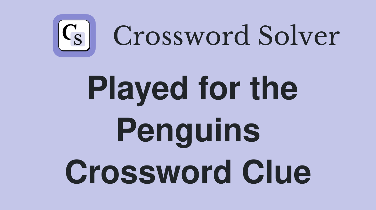 Played for the Penguins Crossword Clue