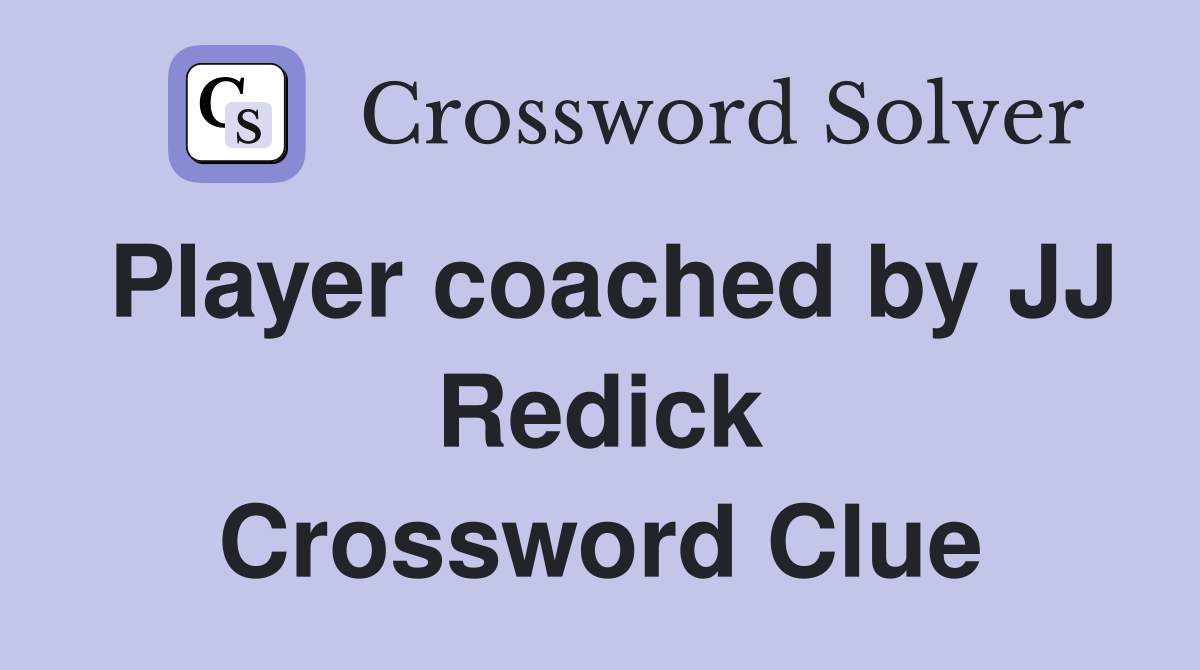 Player coached by JJ Redick Crossword Clue