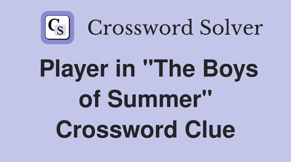 Player in "The Boys of Summer" Crossword Clue
