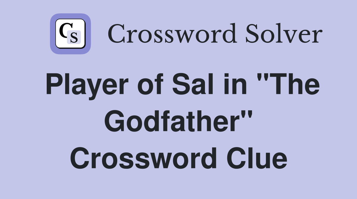 Player of Sal in "The Godfather" Crossword Clue