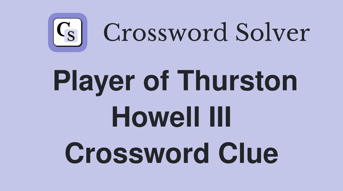 Player of Thurston Howell III Crossword Clue