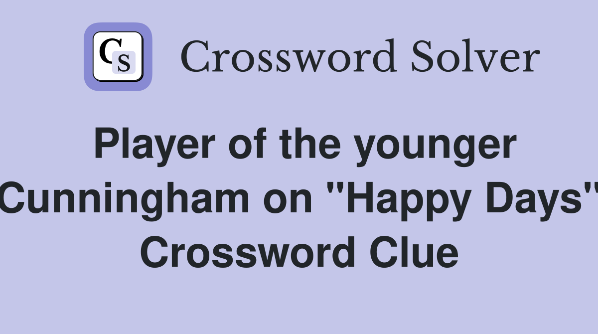 Player of the younger Cunningham on "Happy Days" Crossword Clue