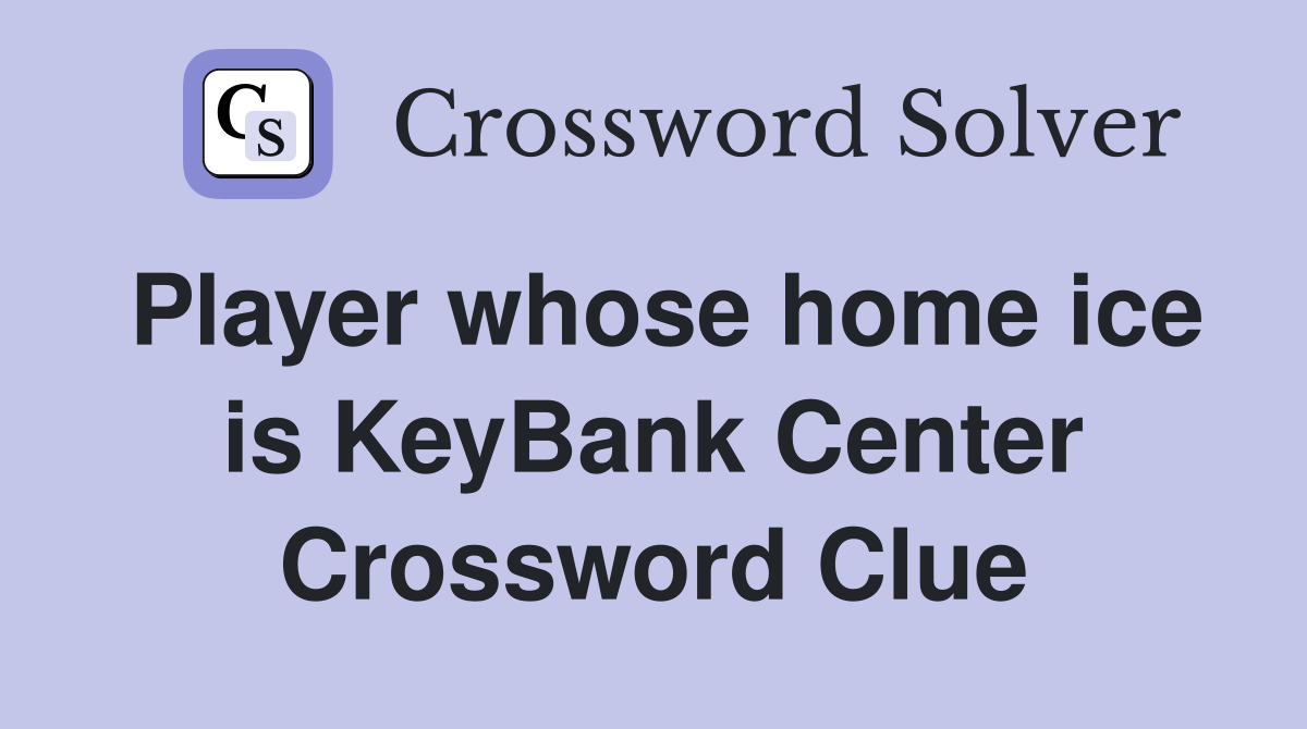 Player whose home ice is KeyBank Center Crossword Clue