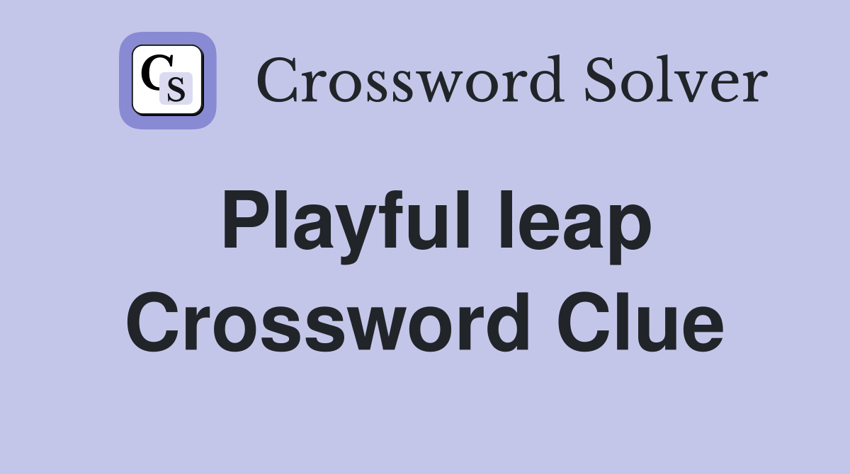 Playful leap Crossword Clue