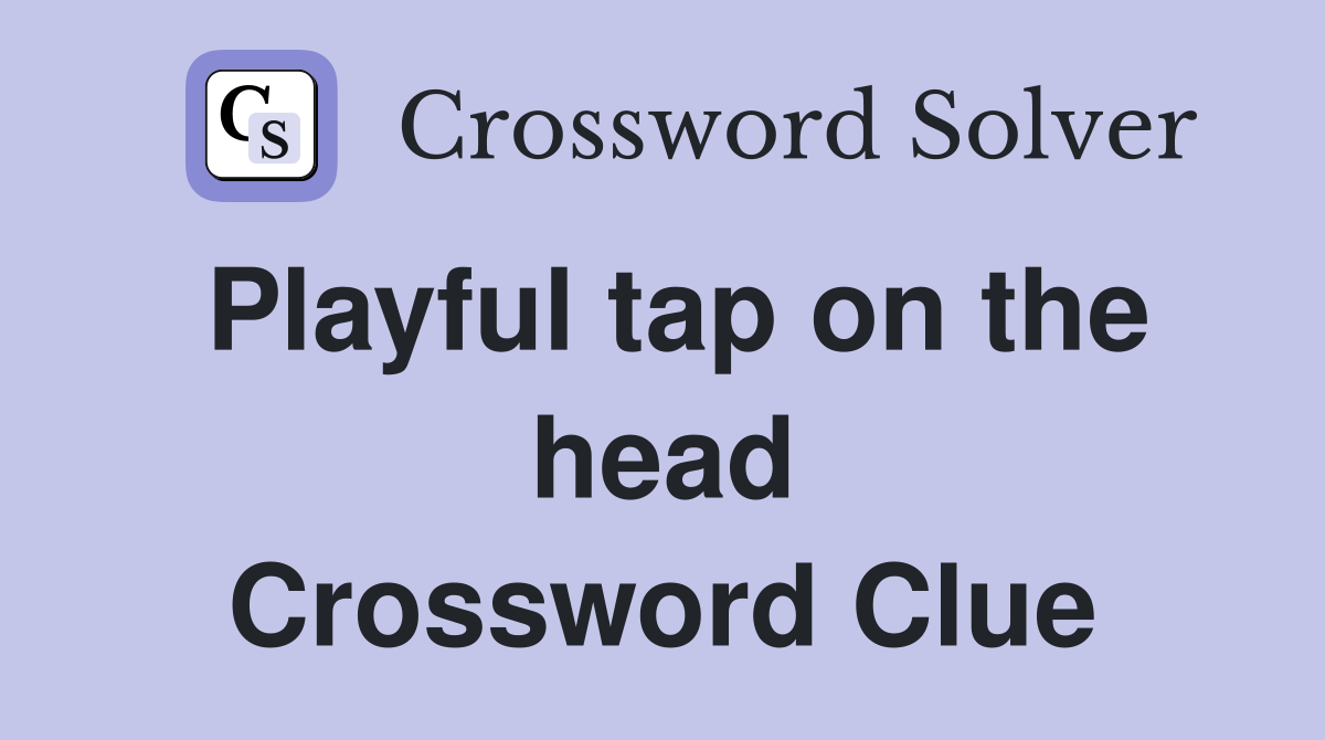 Playful tap on the head Crossword Clue