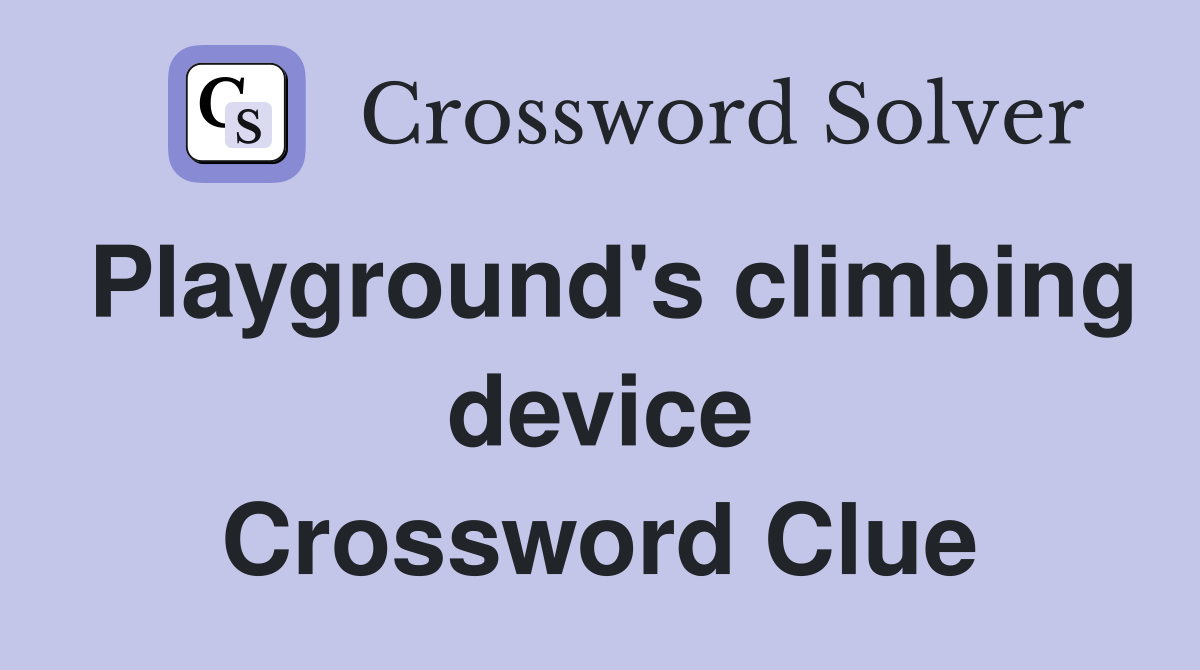 Playground's climbing device Crossword Clue