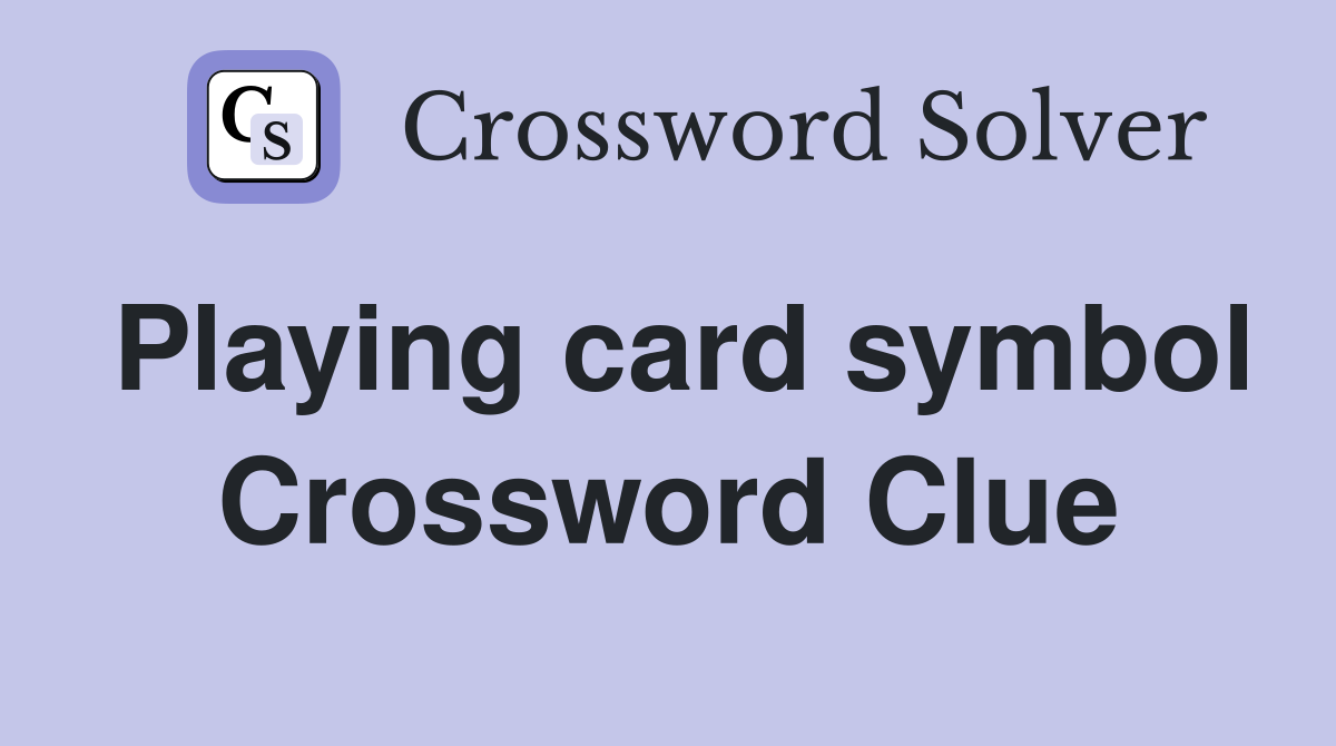 Playing card symbol Crossword Clue