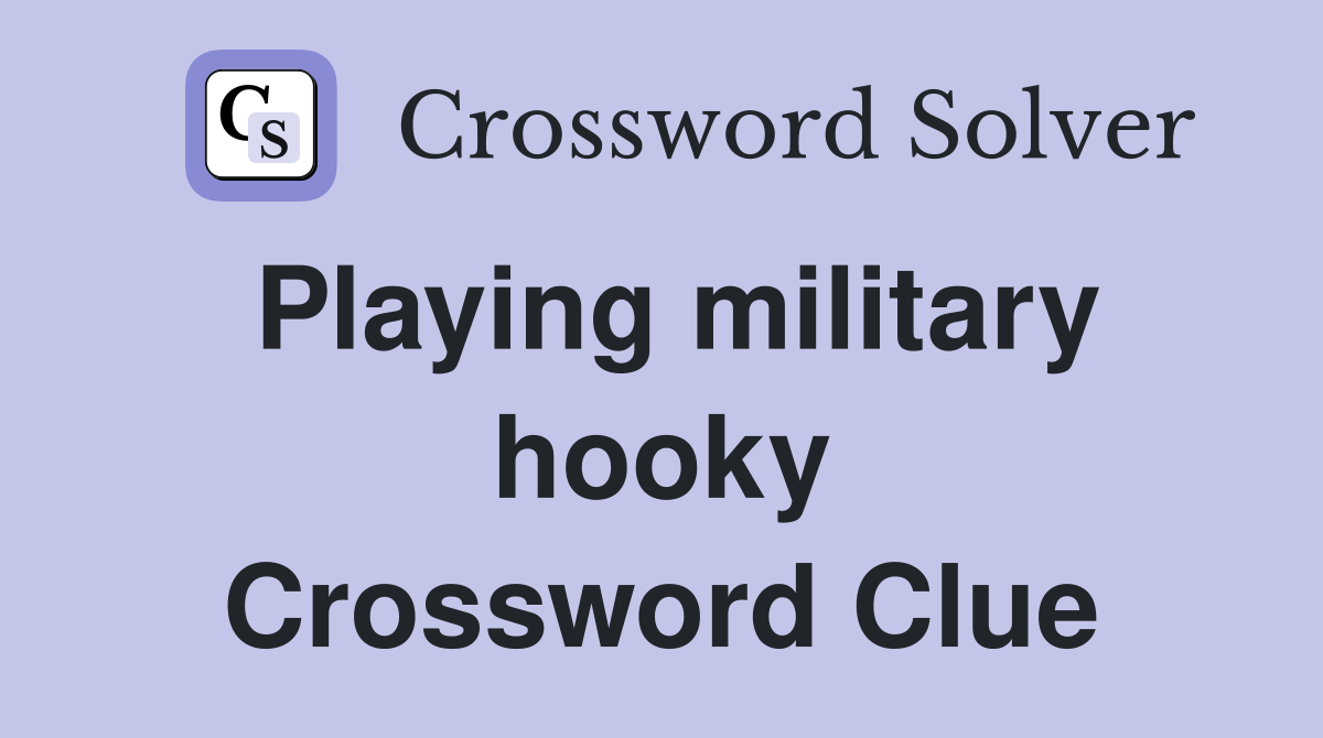 Playing military hooky Crossword Clue