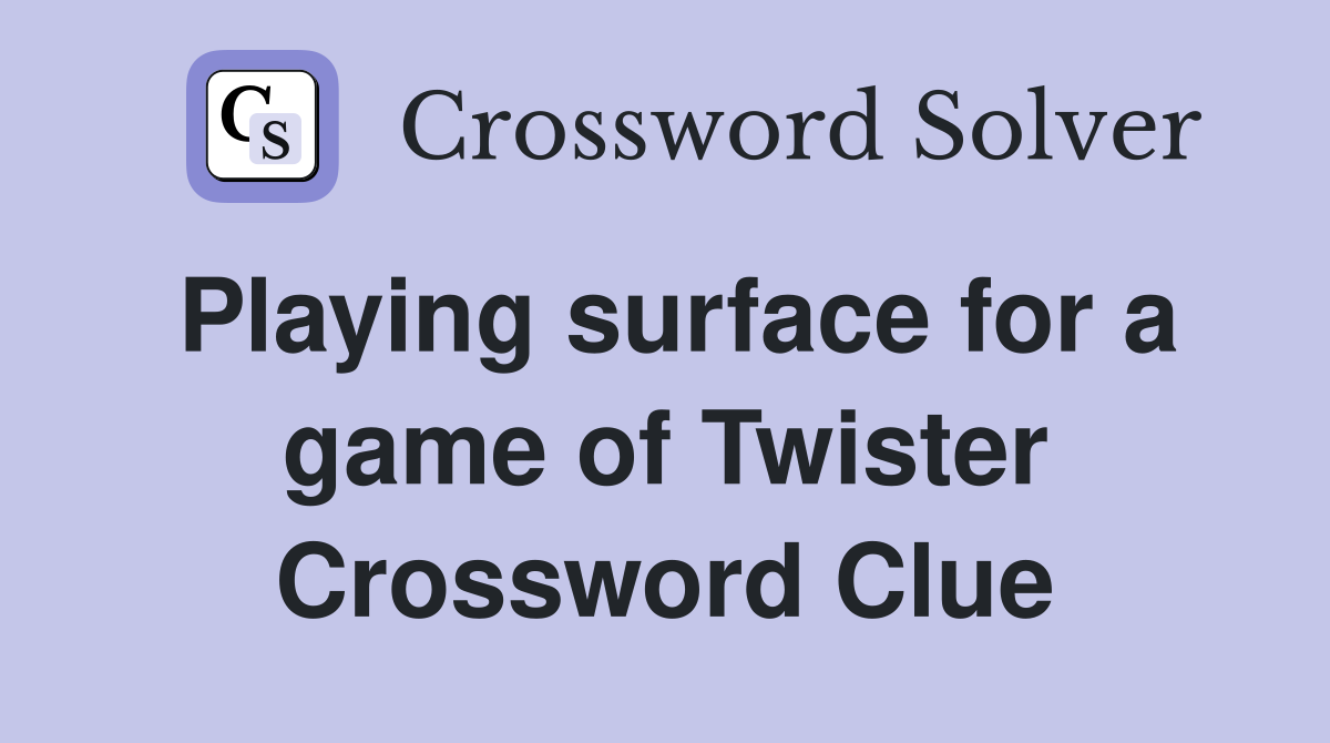 Playing surface for a game of Twister Crossword Clue