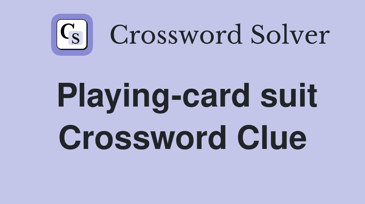 Playing-card suit Crossword Clue