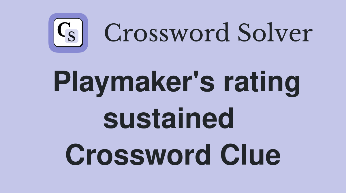 Playmaker's rating sustained  Crossword Clue