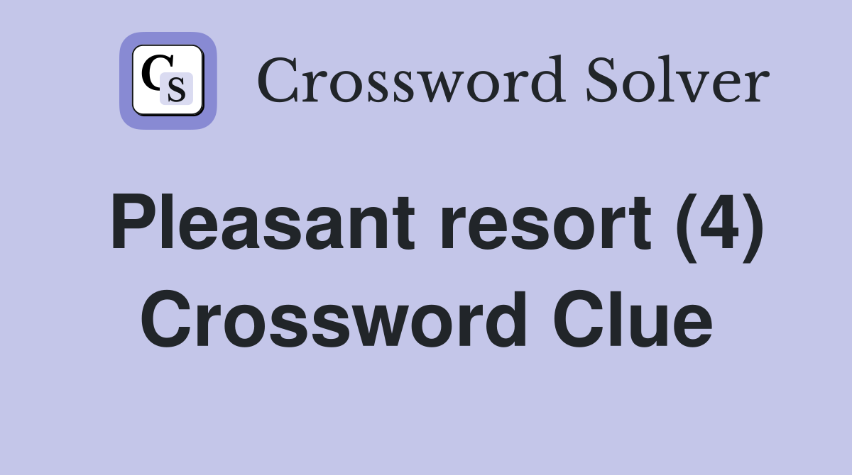 Pleasant resort (4) Crossword Clue