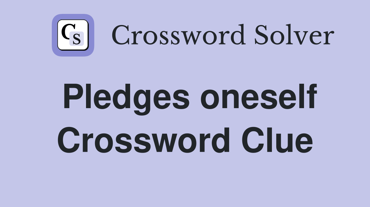 Pledges oneself Crossword Clue