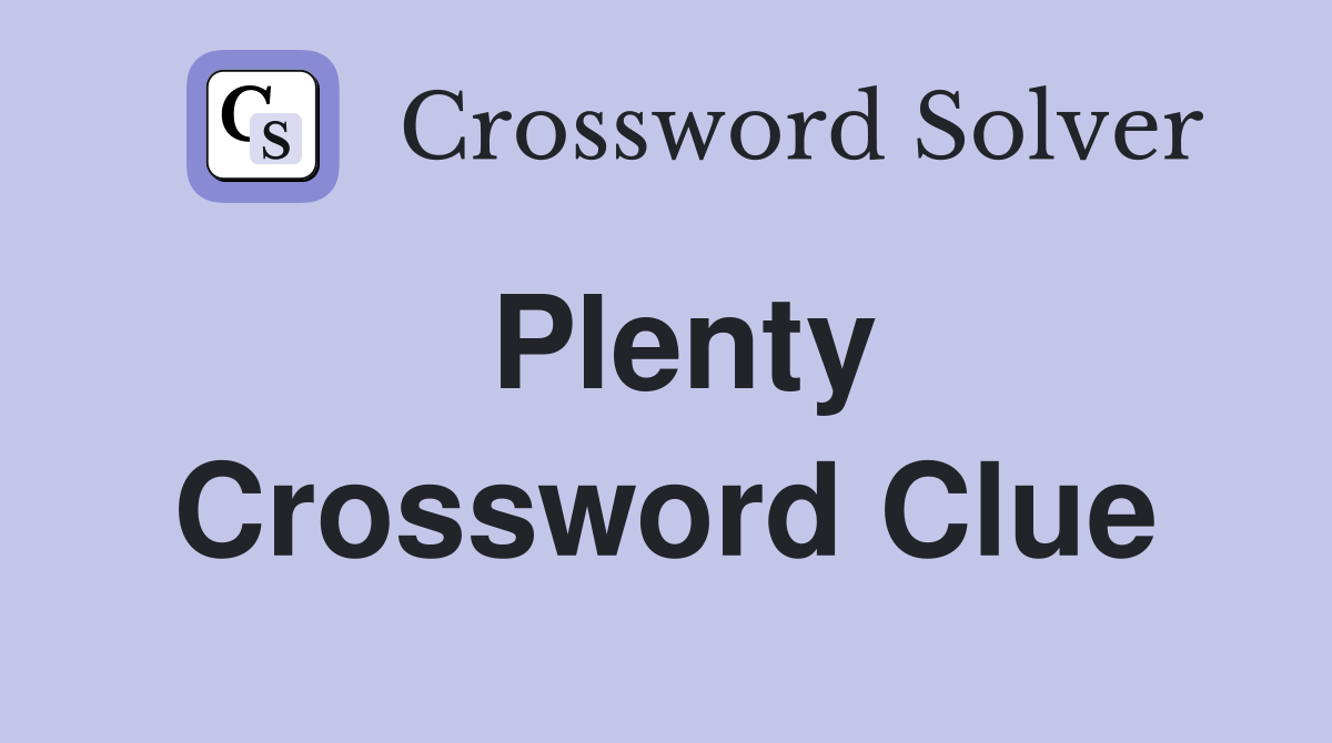 Plenty Crossword Clue