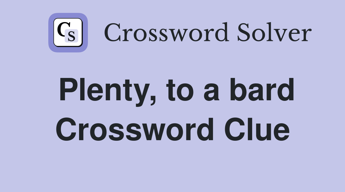 Plenty, to a bard Crossword Clue