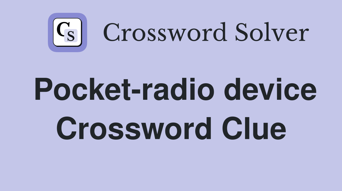 Pocket-radio device Crossword Clue