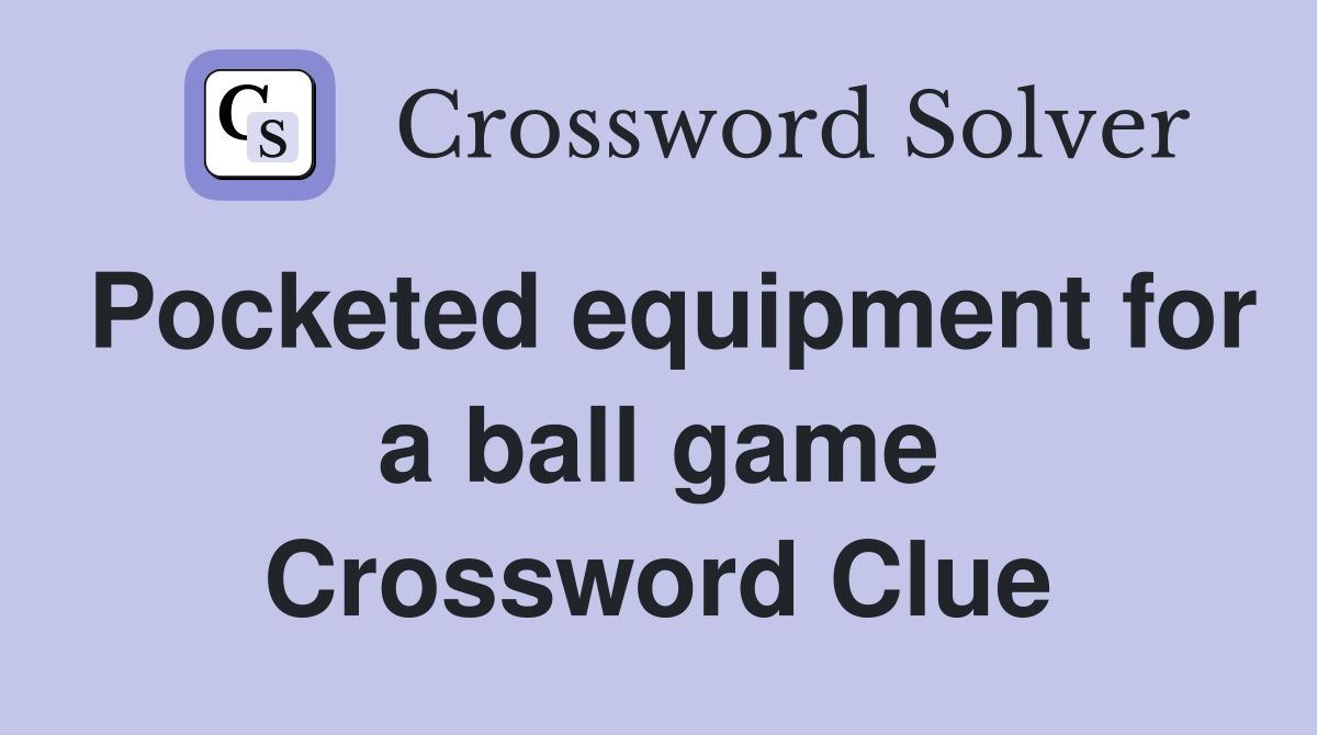 Pocketed equipment for a ball game Crossword Clue