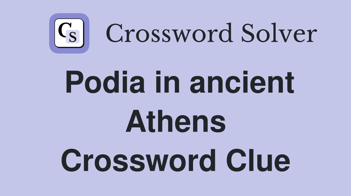 Podia in ancient Athens Crossword Clue