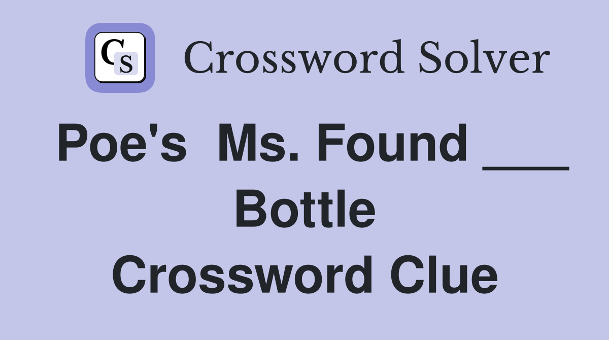 Poe's  Ms. Found ___ Bottle Crossword Clue