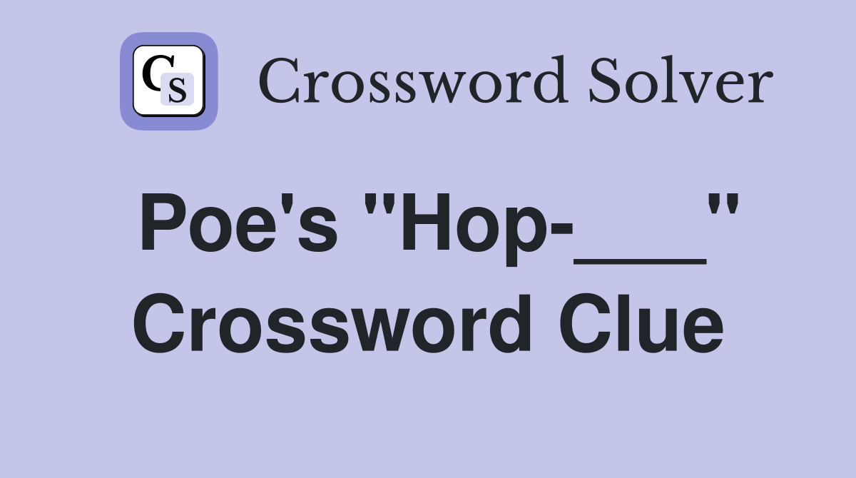Poe's "Hop-___" Crossword Clue
