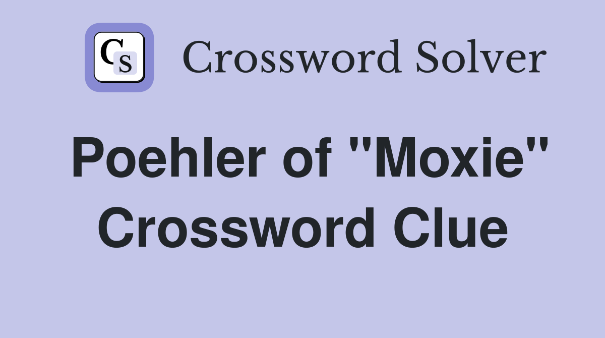 Poehler of "Moxie" Crossword Clue