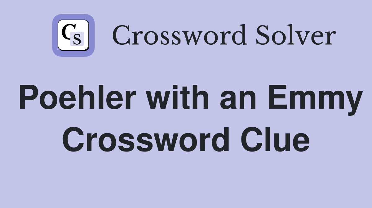 Poehler with an Emmy Crossword Clue
