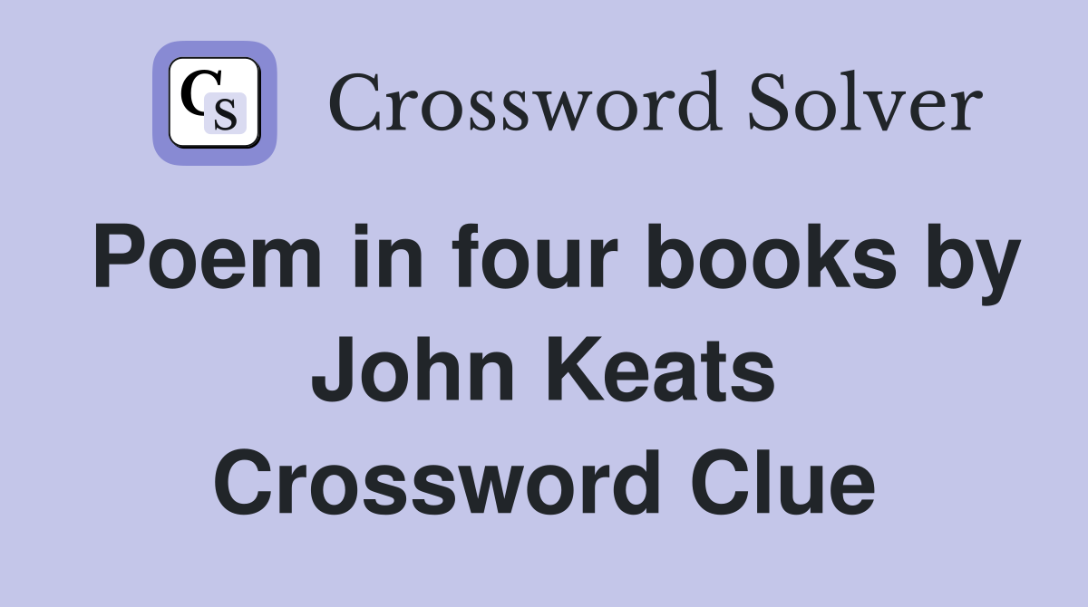Poem in four books by John Keats Crossword Clue