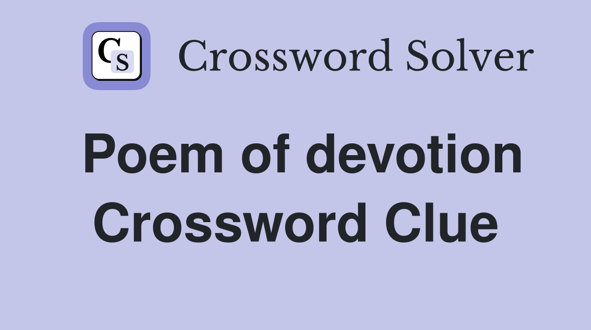 Poem of devotion Crossword Clue