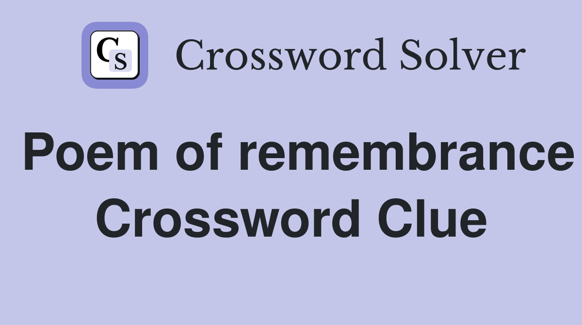 Poem of remembrance Crossword Clue