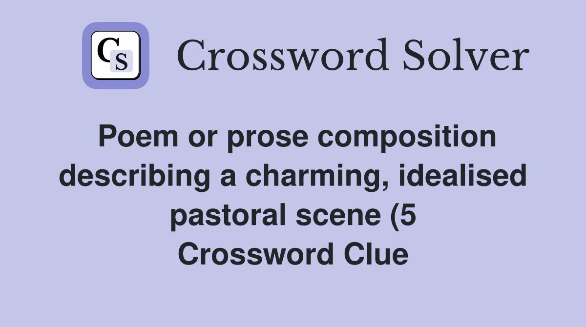 Poem or prose composition describing a charming idealised pastoral Poem or prose composition describing a charming idealised pastoral