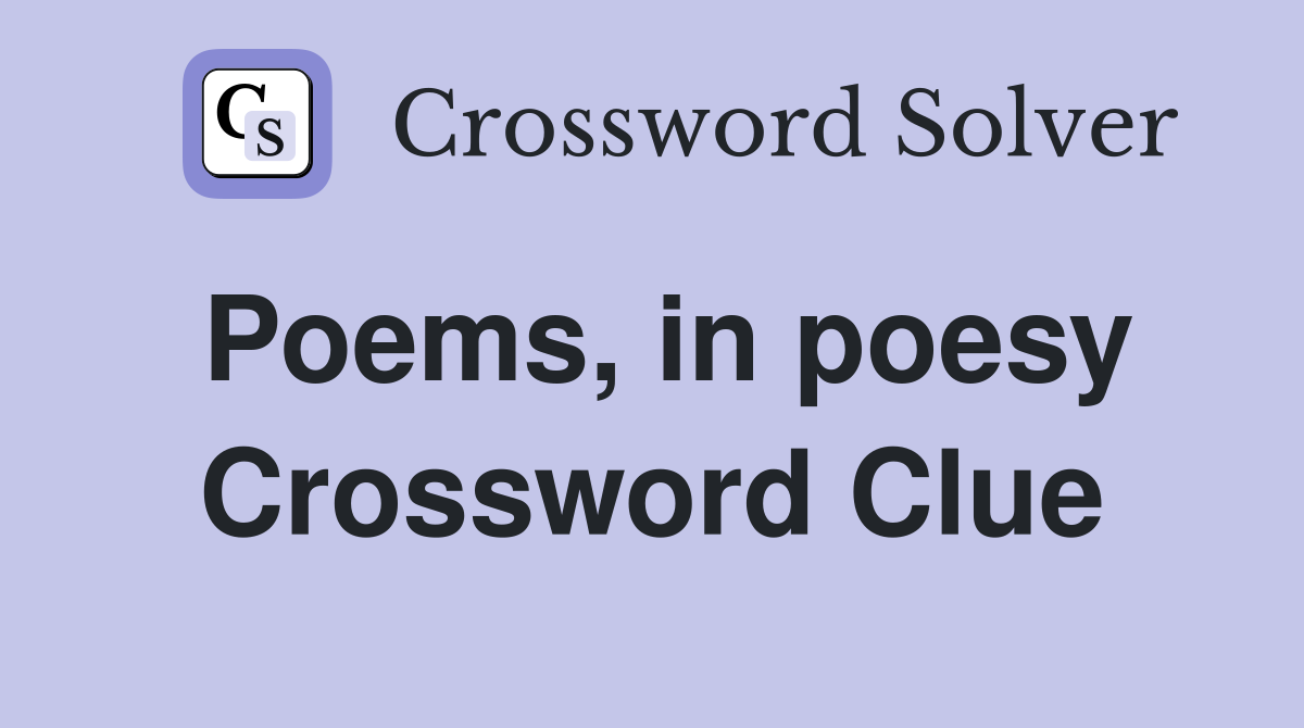 Poems, in poesy Crossword Clue