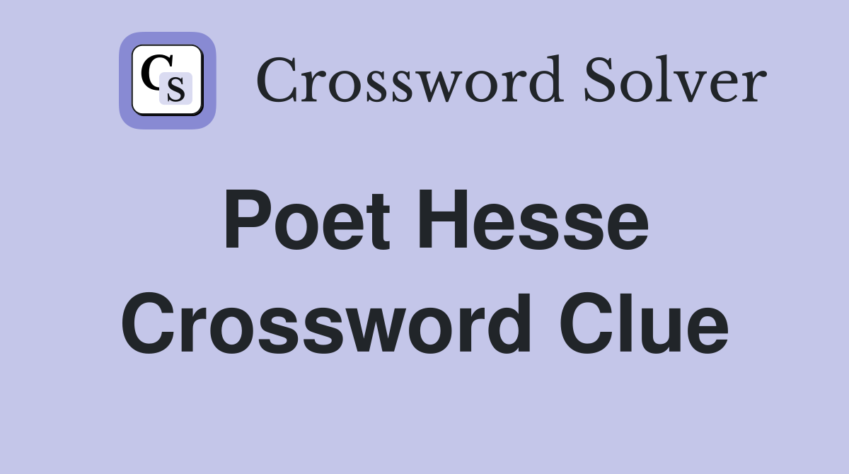 Poet Hesse Crossword Clue