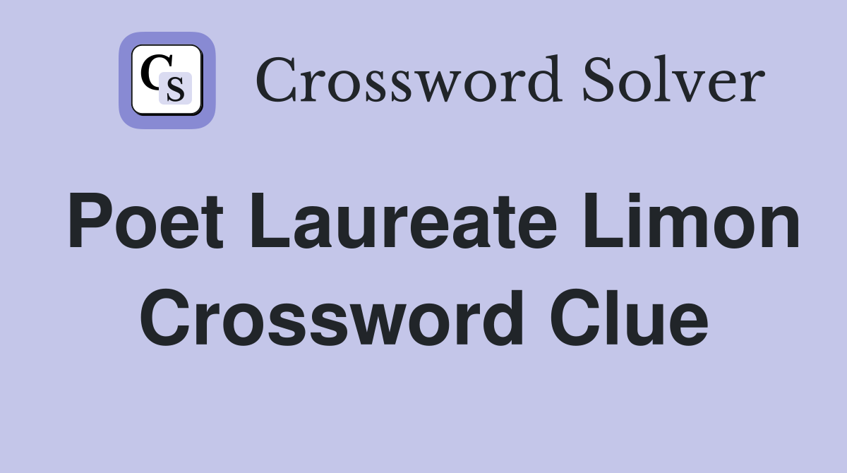 Poet Laureate Limon Crossword Clue