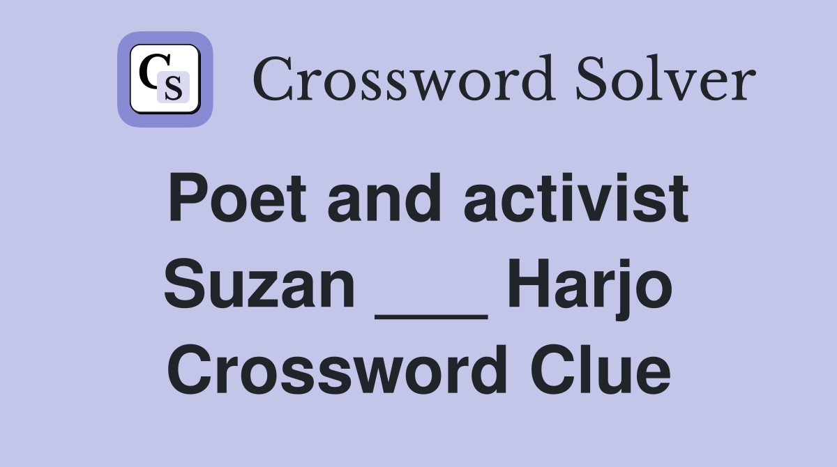 Poet and activist Suzan ___ Harjo Crossword Clue