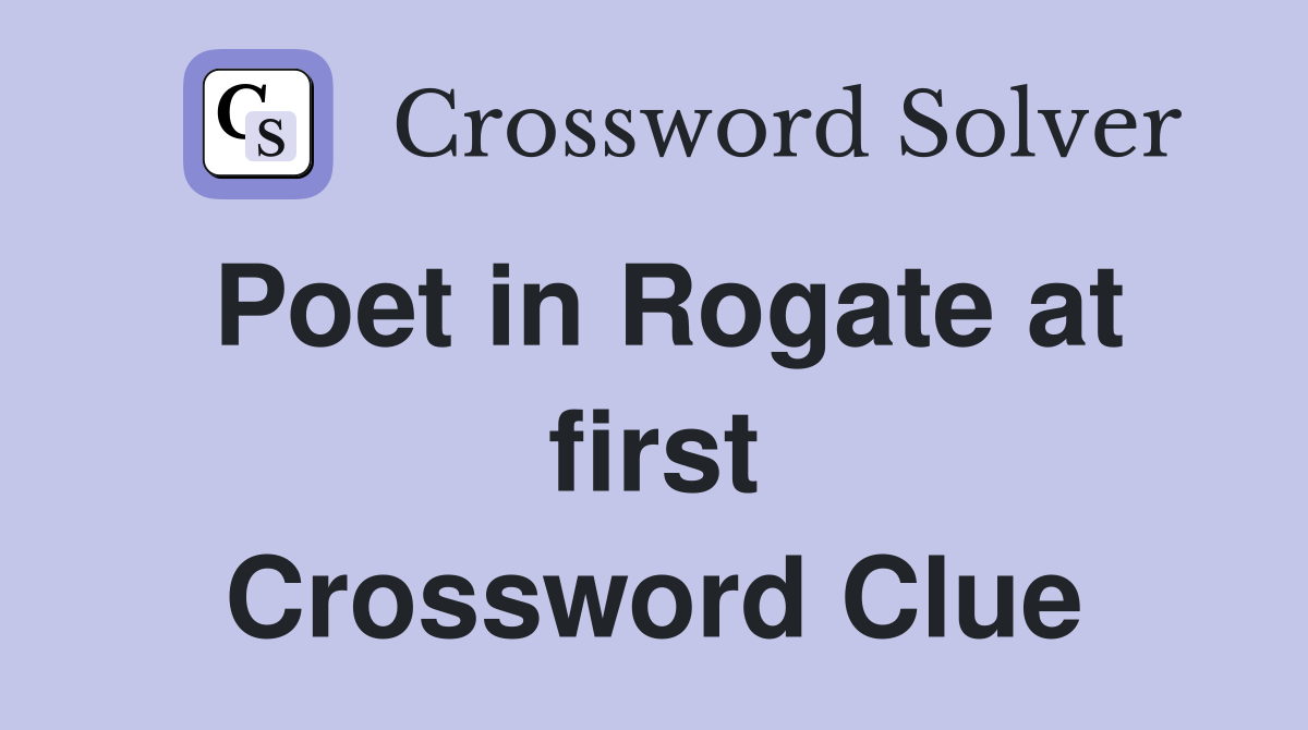 Poet in Rogate at first Crossword Clue