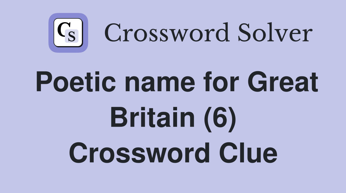 Poetic name for Great Britain (6) Crossword Clue