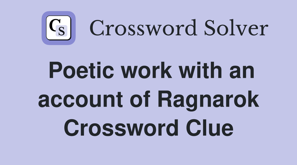 Poetic work with an account of Ragnarok Crossword Clue