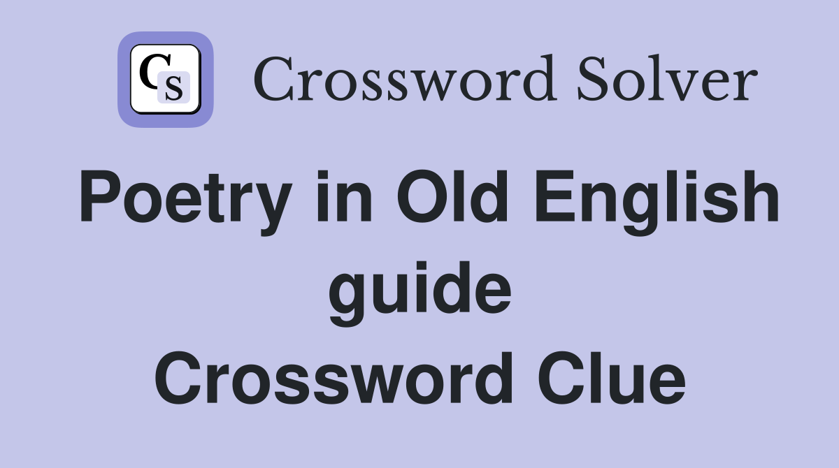 Poetry in Old English guide Crossword Clue