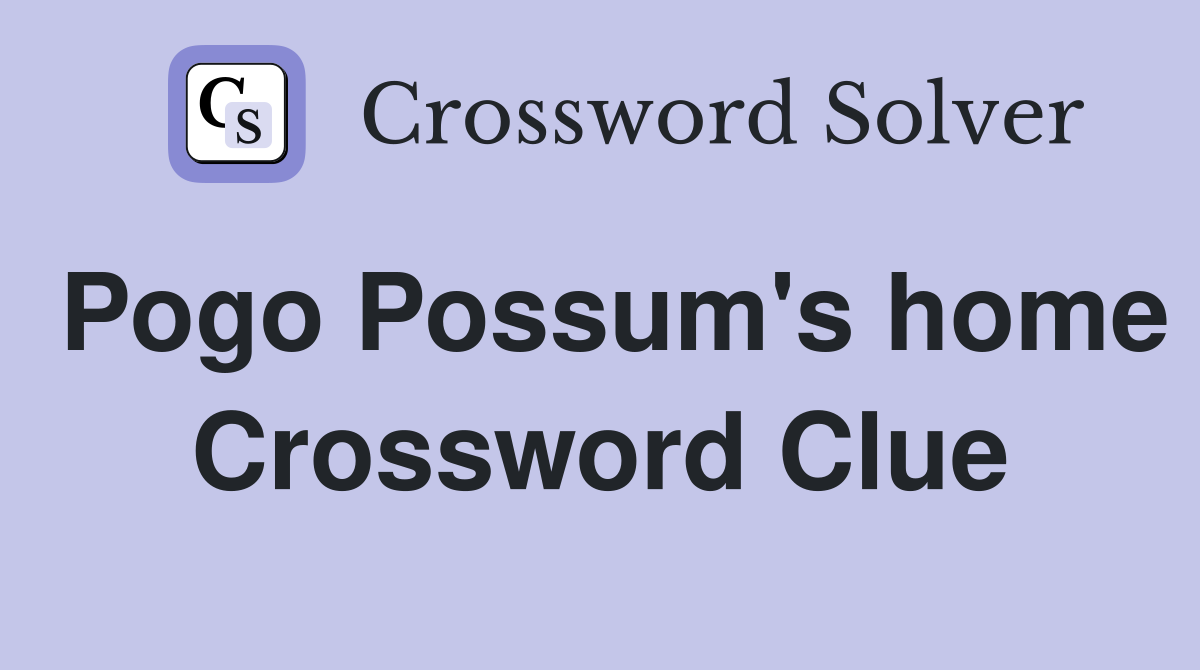 Pogo Possum's home Crossword Clue