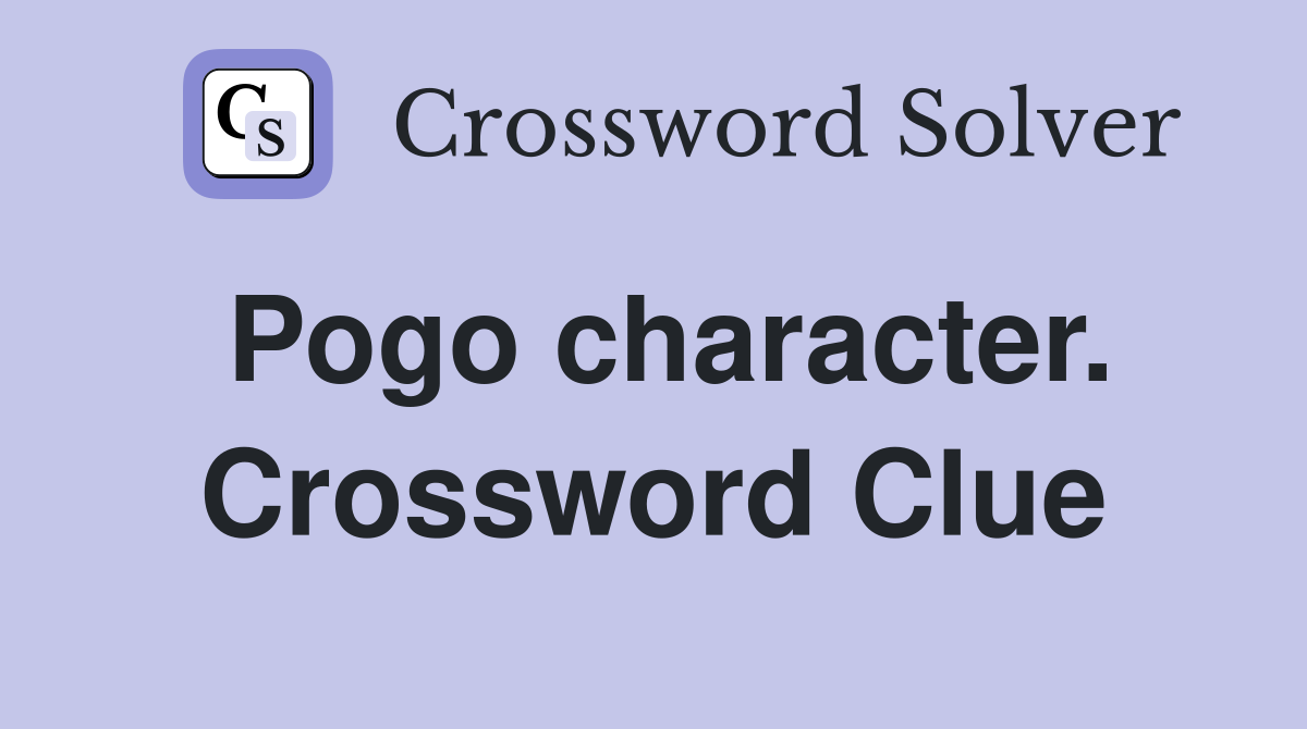 Pogo character. Crossword Clue