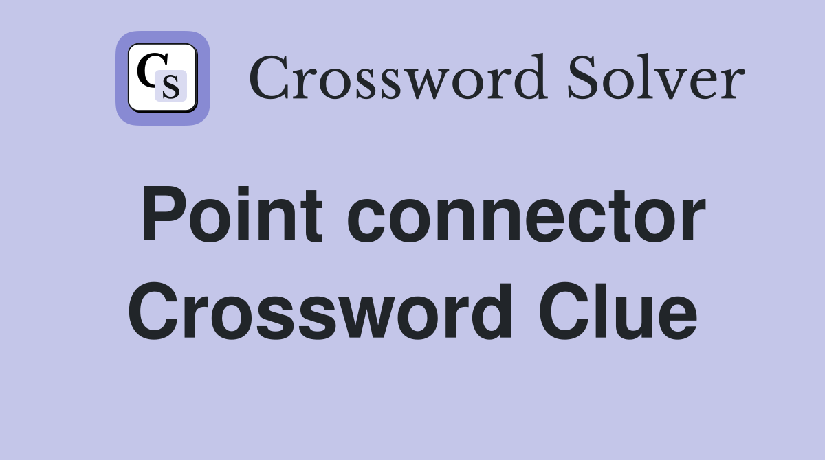Point connector Crossword Clue