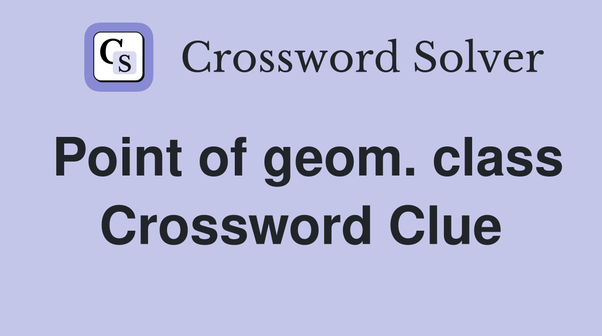 Point of geom. class Crossword Clue