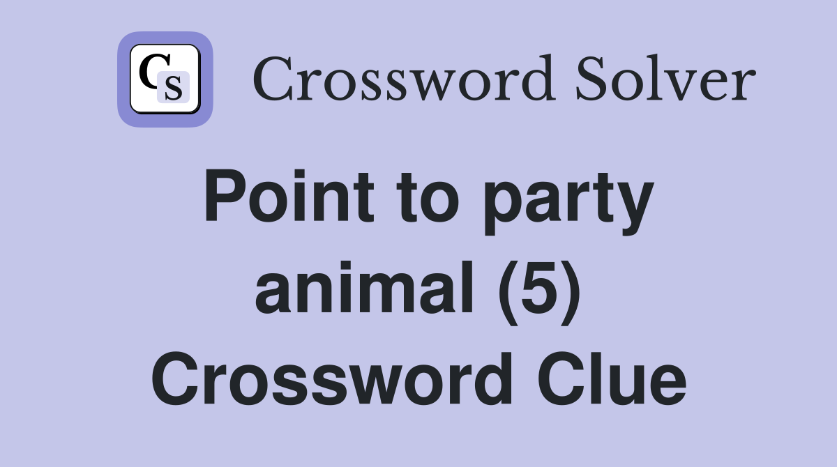 Point to party animal (5) Crossword Clue