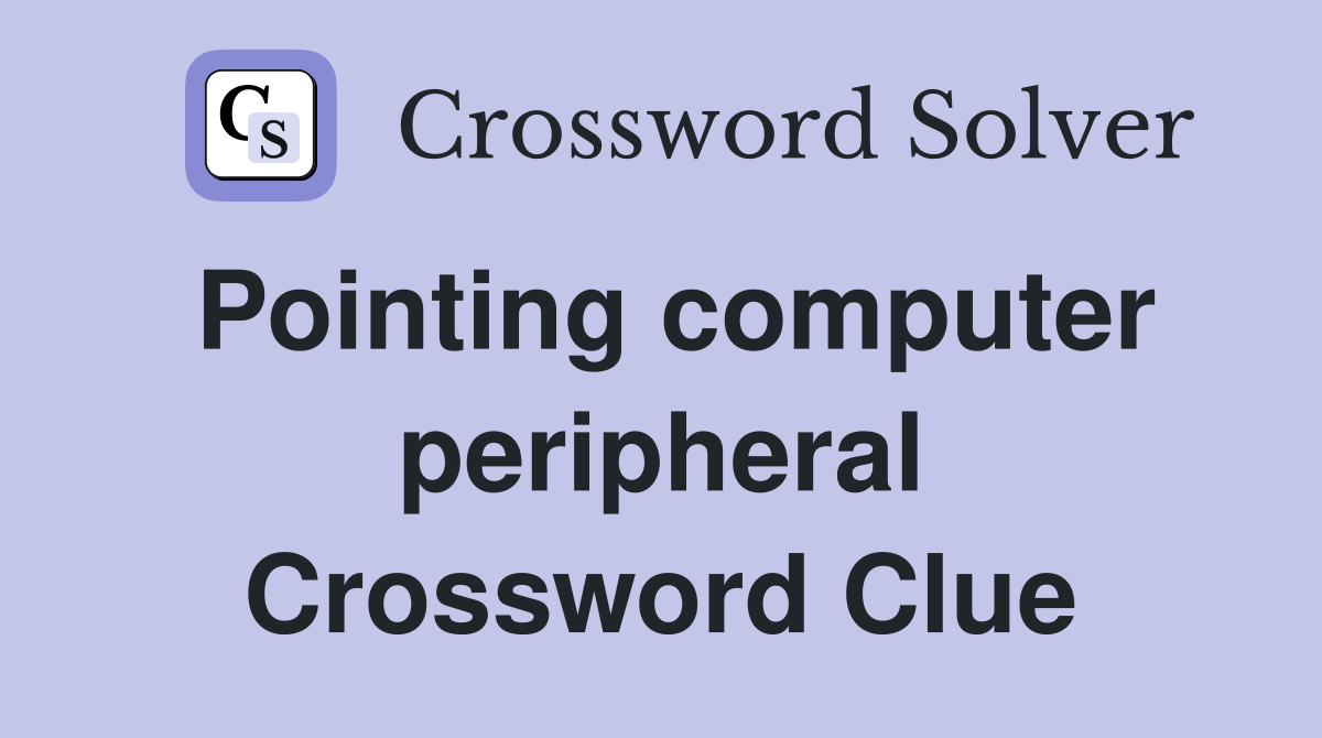 Pointing computer peripheral Crossword Clue