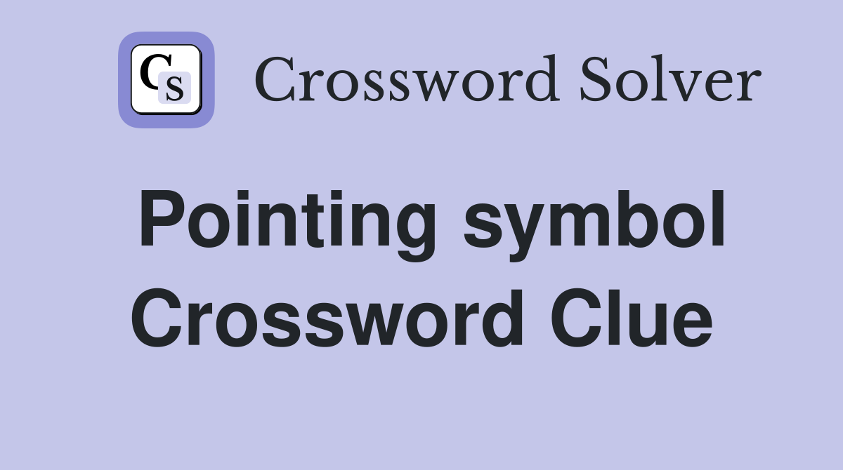 Pointing symbol Crossword Clue